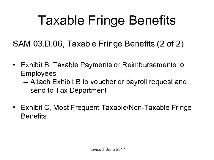 Taxable Fringe Benefits SAM 03. D. 06, Taxable Fringe Benefits (2 of 2) •