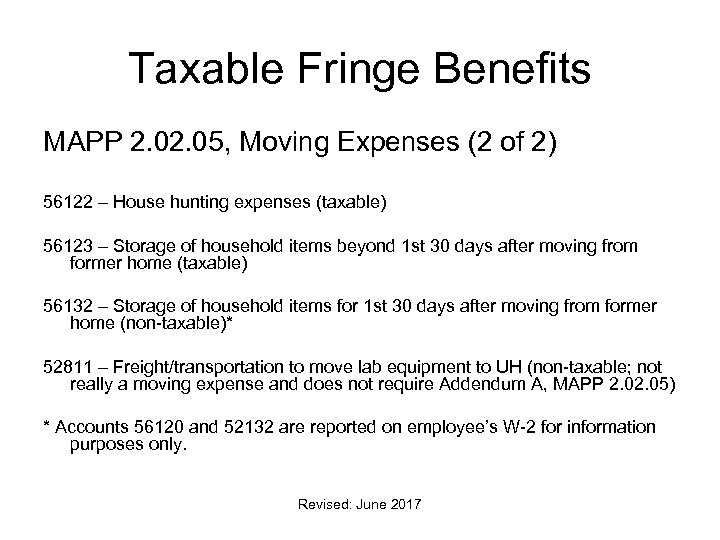 Taxable Fringe Benefits MAPP 2. 05, Moving Expenses (2 of 2) 56122 – House