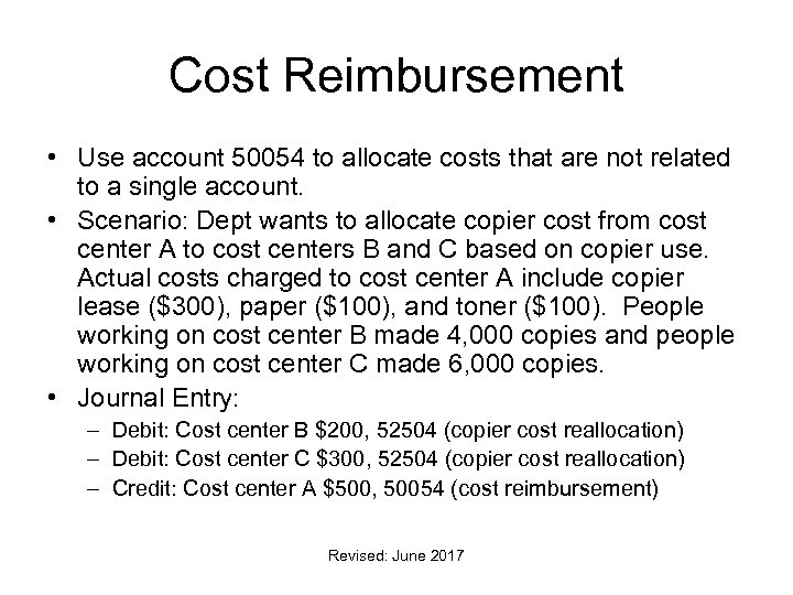 Cost Reimbursement • Use account 50054 to allocate costs that are not related to