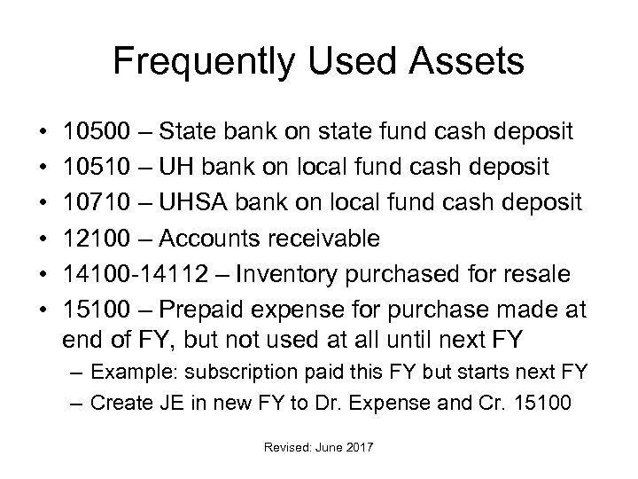 Frequently Used Assets • • • 10500 – State bank on state fund cash