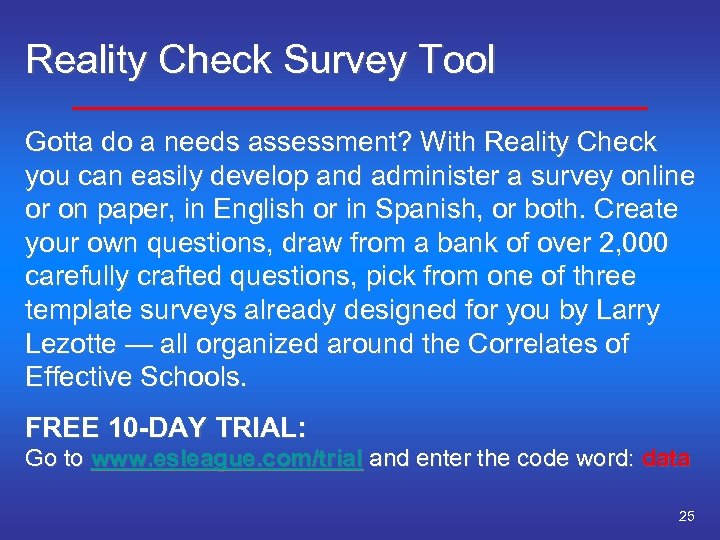 Reality Check Survey Tool Gotta do a needs assessment? With Reality Check you can