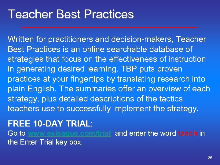 Teacher Best Practices Written for practitioners and decision-makers, Teacher Best Practices is an online