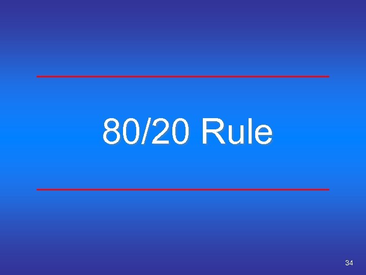 80/20 Rule 34 