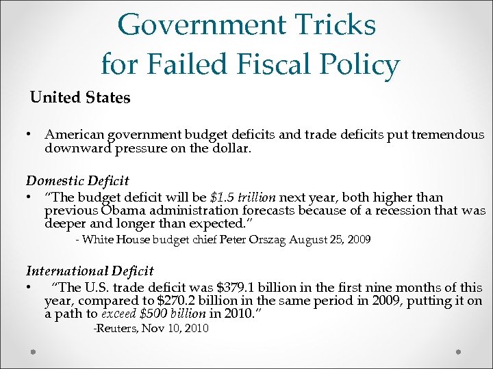 Government Tricks for Failed Fiscal Policy United States • American government budget deficits and