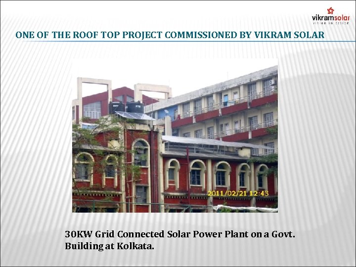 ONE OF THE ROOF TOP PROJECT COMMISSIONED BY VIKRAM SOLAR 30 KW Grid Connected