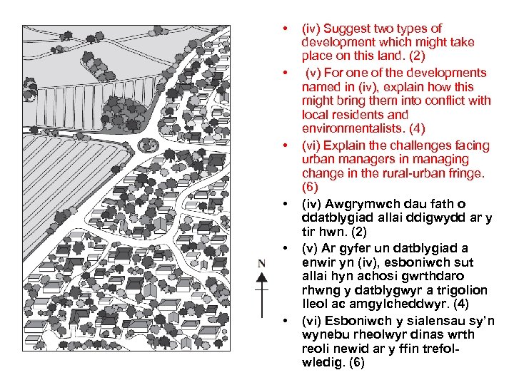  • • • (iv) Suggest two types of development which might take place