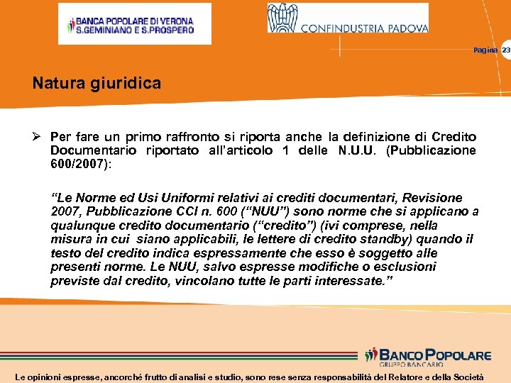 Pagina 23 Natura giuridica Ø Per fare un primo raffronto si riporta anche la