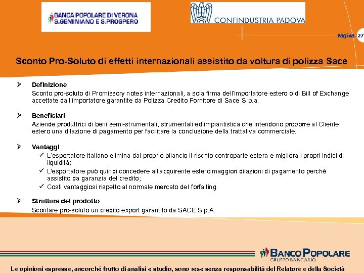 Pagina 27 Sconto Pro-Soluto di effetti internazionali assistito da voltura di polizza Sace Ø