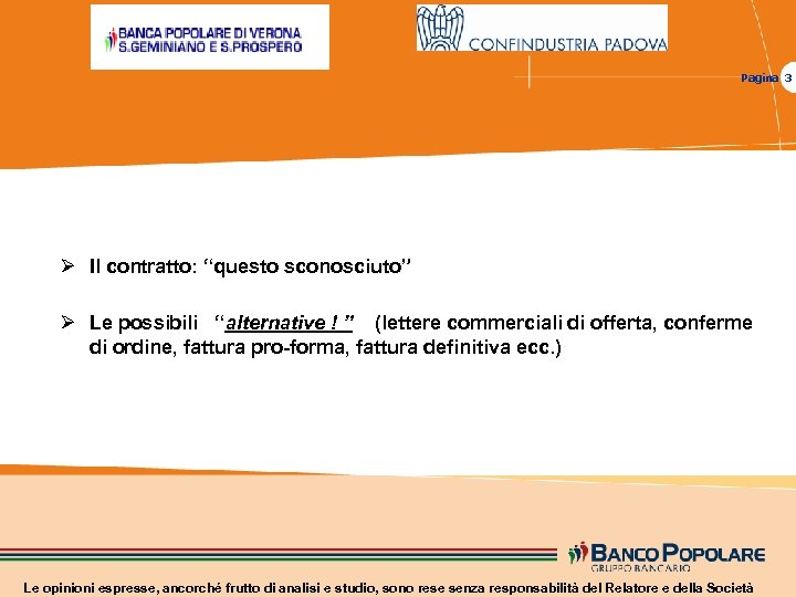 Pagina 3 Ø Il contratto: “questo sconosciuto” Ø Le possibili “alternative ! ” (lettere