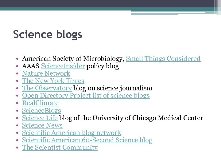 Science blogs • • • • American Society of Microbiology, Small Things Considered AAAS