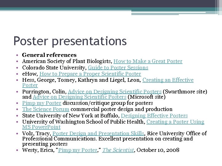 Poster presentations • • • General references American Society of Plant Biologists, How to