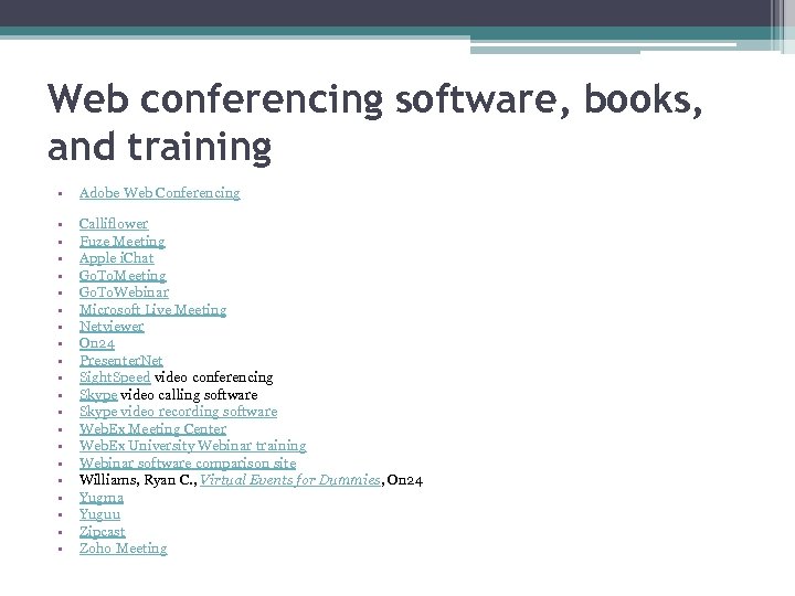 Web conferencing software, books, and training • Adobe Web Conferencing • • • •