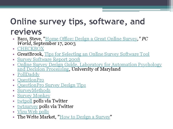 Online survey tips, software, and reviews • Bass, Steve, "Home Office: Design a Great