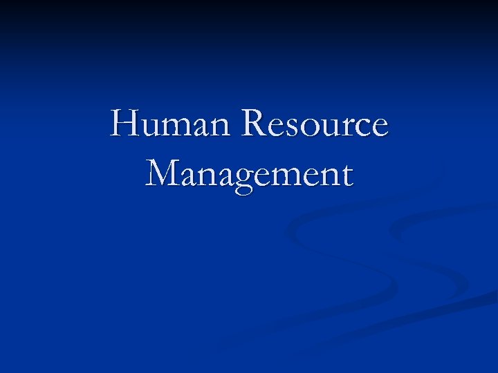 Human Resource Management 