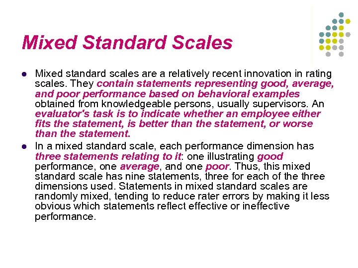 Mixed Standard Scales l l Mixed standard scales are a relatively recent innovation in