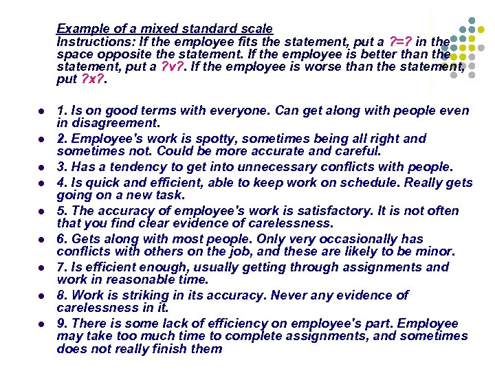  Example of a mixed standard scale Instructions: If the employee fits the statement,
