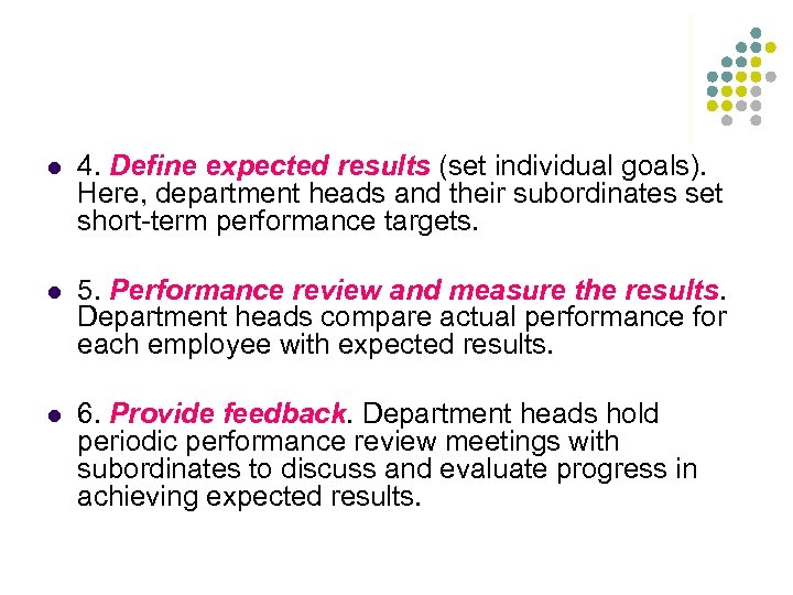 l 4. Define expected results (set individual goals). Here, department heads and their subordinates