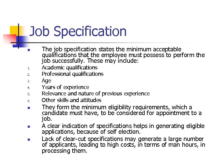 Job Specification n 1. 2. 3. 4. 5. 6. n n n The job