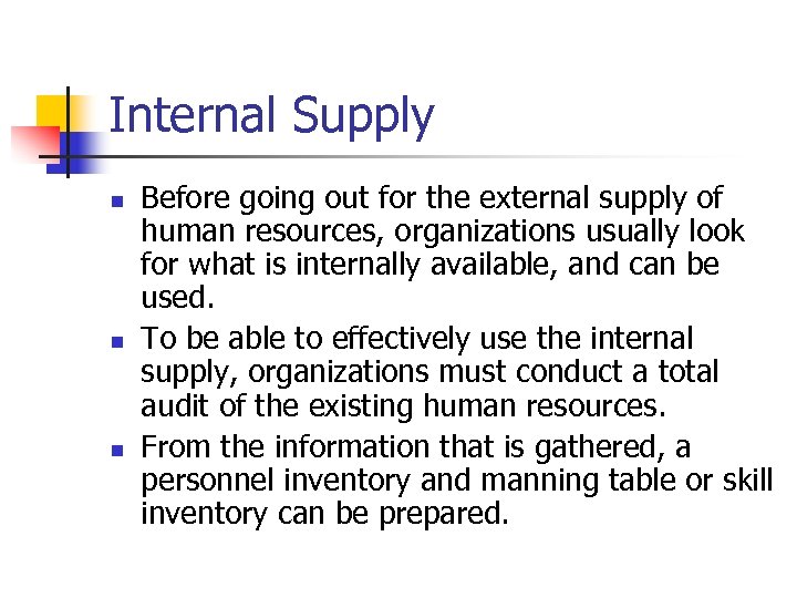 Internal Supply n n n Before going out for the external supply of human