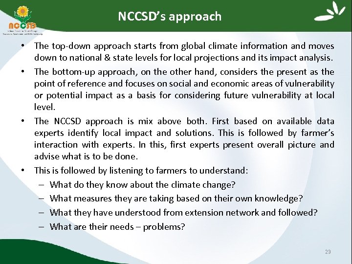 NCCSD’s approach • The top‐down approach starts from global climate information and moves down