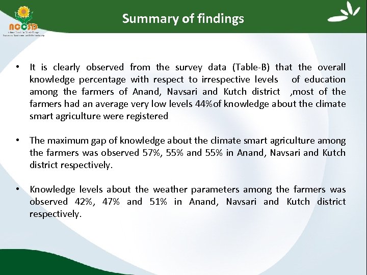 Summary of findings • It is clearly observed from the survey data (Table‐B) that