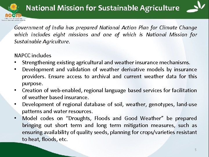 National Mission for Sustainable Agriculture Government of India has prepared National Action Plan for