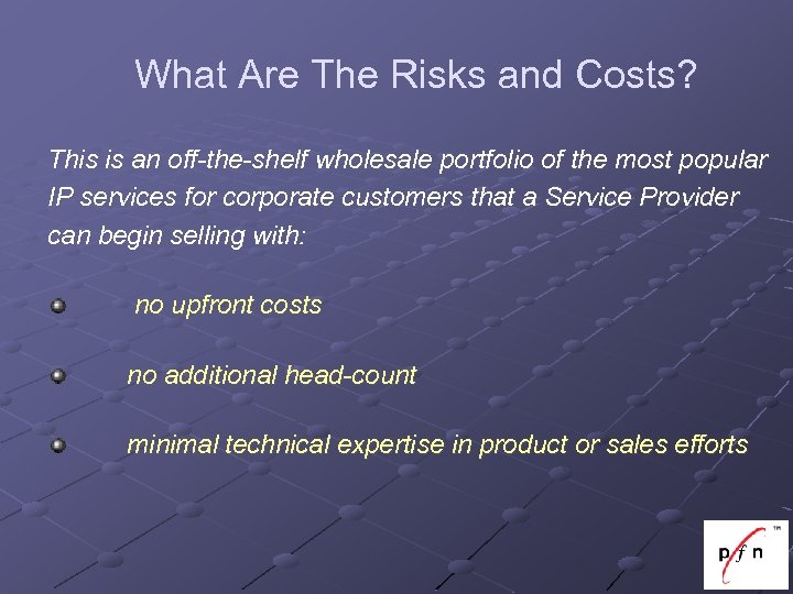 What Are The Risks and Costs? This is an off-the-shelf wholesale portfolio of the