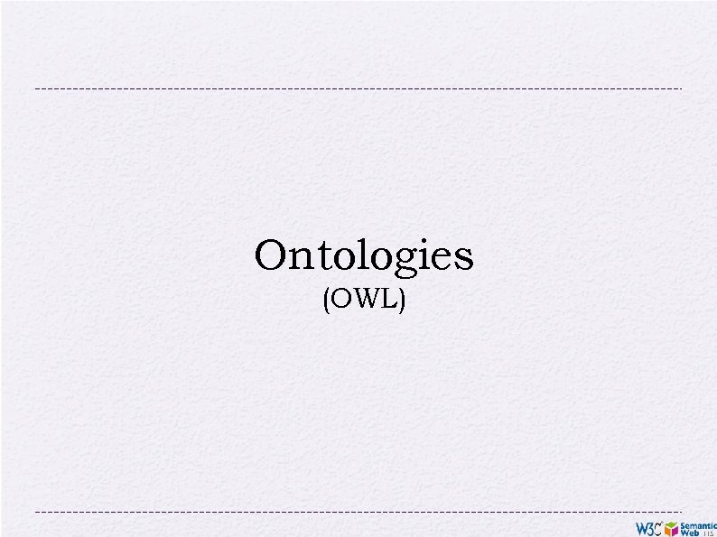Ontologies (OWL) 115 