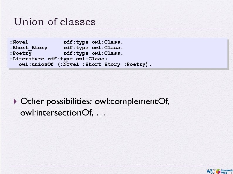 Union of classes : Novel rdf: type owl: Class. : Short_Story rdf: type owl: