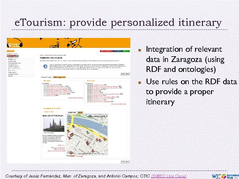 e. Tourism: provide personalized itinerary Integration of relevant data in Zaragoza (using RDF and