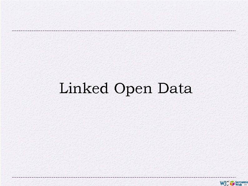Linked Open Data 77 
