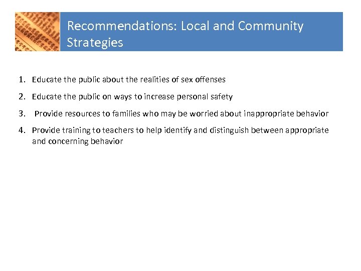 Recommendations: Local and Community Strategies 1. Educate the public about the realities of sex