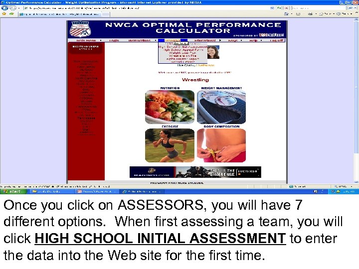 Once you click on ASSESSORS, you will have 7 different options. When first assessing