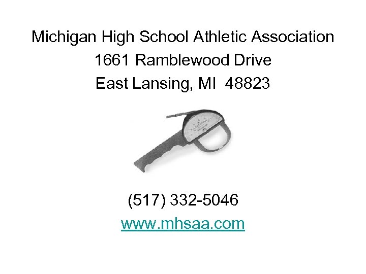 Michigan High School Athletic Association 1661 Ramblewood Drive East Lansing, MI 48823 (517) 332