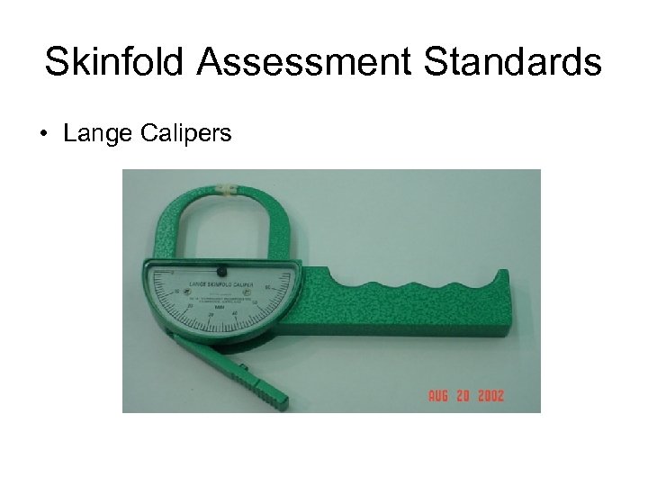 Skinfold Assessment Standards • Lange Calipers 