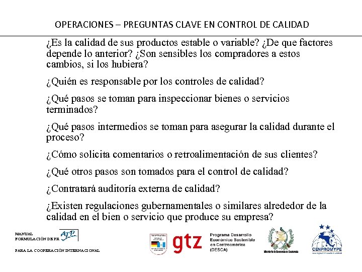 OPERACIONES – PREGUNTAS CLAVE EN CONTROL DE CALIDAD ¿Es la calidad de sus productos