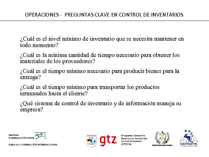 OPERACIONES - PREGUNTAS CLAVE EN CONTROL DE INVENTARIOS ¿Cuál es el nivel mínimo de