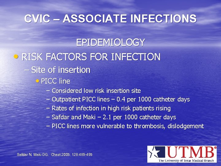 CVIC – ASSOCIATE INFECTIONS EPIDEMIOLOGY • RISK FACTORS FOR INFECTION – Site of insertion