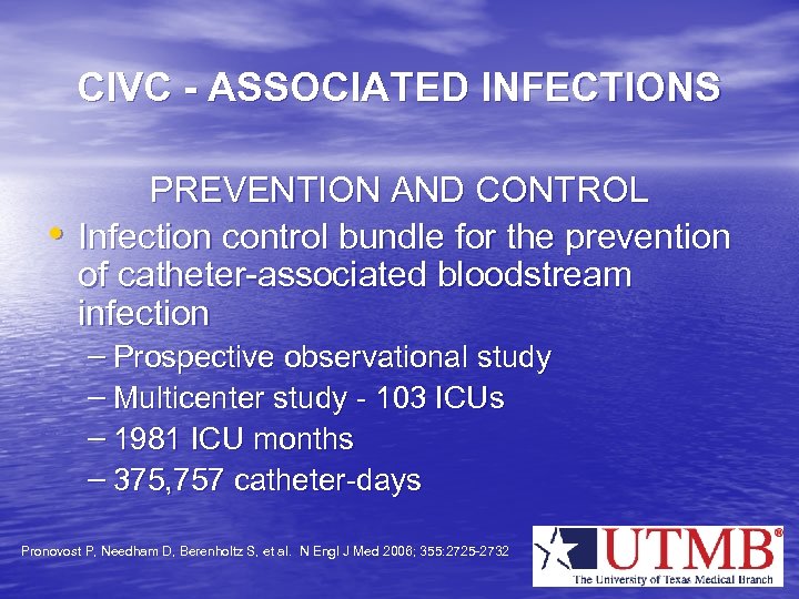 CIVC - ASSOCIATED INFECTIONS • PREVENTION AND CONTROL Infection control bundle for the prevention