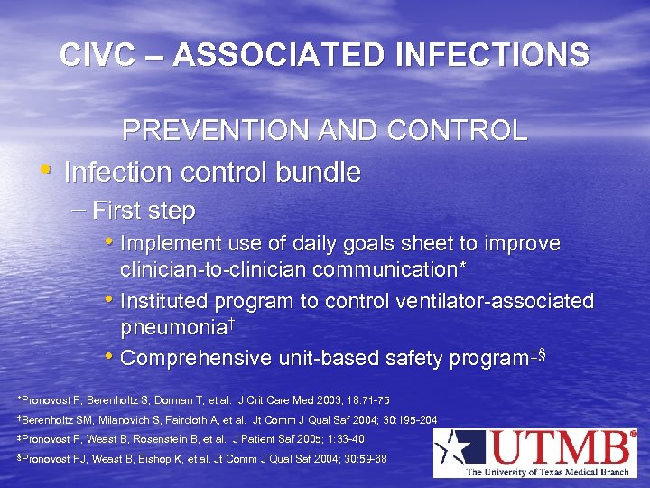 CIVC – ASSOCIATED INFECTIONS • PREVENTION AND CONTROL Infection control bundle – First step