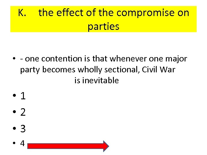 K. the effect of the compromise on parties • - one contention is that