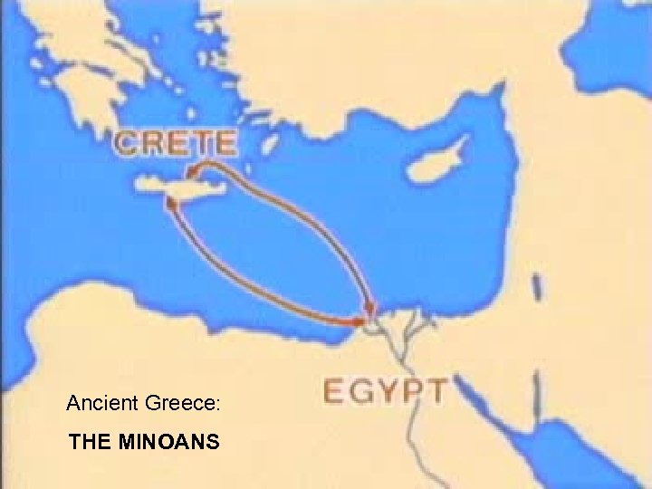 Ancient Greece: THE MINOANS 