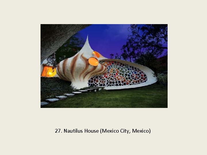 27. Nautilus House (Mexico City, Mexico) 