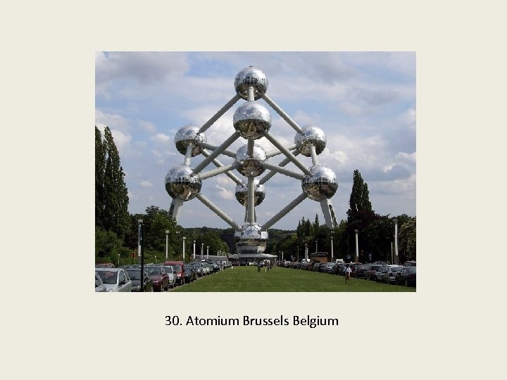 30. Atomium Brussels Belgium 