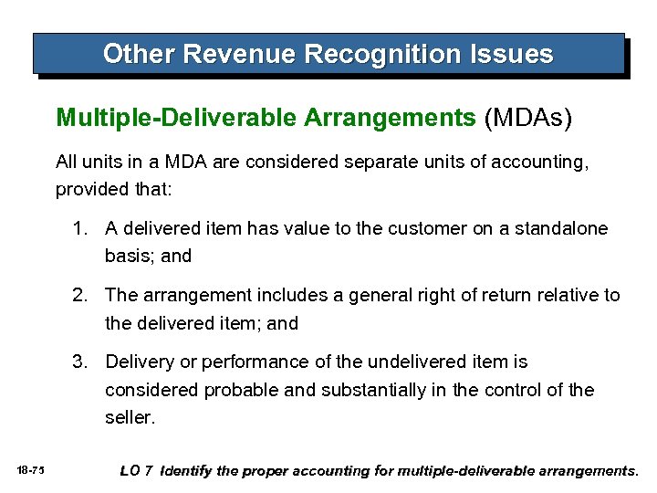 Other Revenue Recognition Issues Multiple-Deliverable Arrangements (MDAs) All units in a MDA are considered