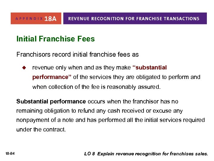 Initial Franchise Fees Franchisors record initial franchise fees as u revenue only when and