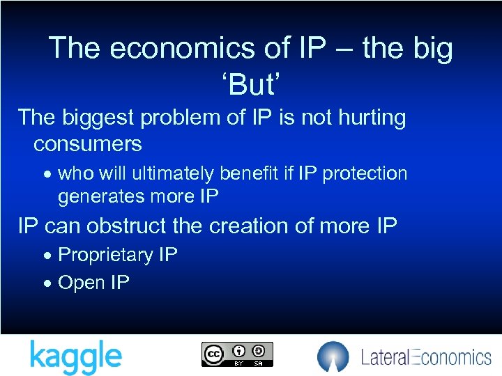 The economics of IP – the big ‘But’ The biggest problem of IP is