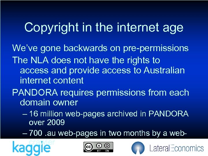 Copyright in the internet age We’ve gone backwards on pre-permissions The NLA does not