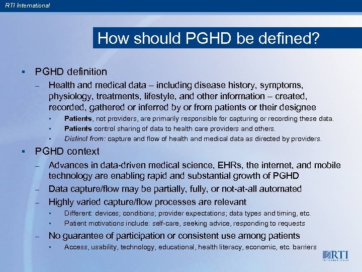 RTI International How should PGHD be defined? § PGHD definition – Health and medical
