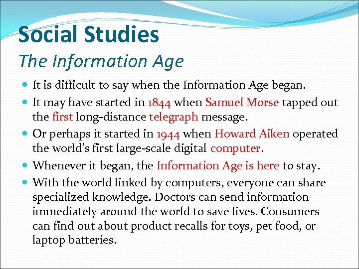 Social Studies The Information Age It is difficult to say when the Information Age